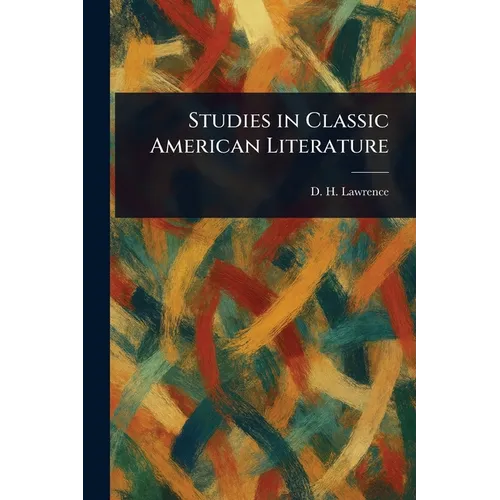 Studies in Classic American Literature