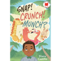 Snap! Crunch! Munch?