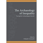 The Archaeology of Inequality: Tracing the Archaeological Record
