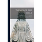 Themes of the Bible