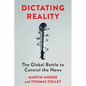 Dictating Reality: The Global Battle to Control the News