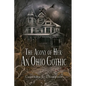 The Agony of Her: An Ohio Gothic