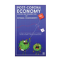 Post-Corona Economy: a Review and Resurrection: A Way of Self-Reliance with a "0" Balance Society in Health, Literacy & Employment