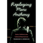 Replaying Marc Anthony: Sonic, Political, and Cultural Resonances