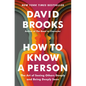 How to Know a Person: The Art of Seeing Others Deeply and Being Deeply Seen