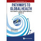 Pathways to Global Health: Case Studies in Global Health Diplomacy - Volume 2