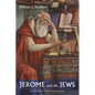 Jerome and the Jews: Innovative Supersessionism