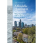 Affordable Housing in Charlotte: What One City's History Tells Us about America's Pressing Problem