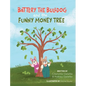 Battery the Bulldog and the Funny Money Tree
