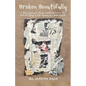 Broken Beautifully