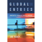 Global Entries: Anecdotes From My Travels Abroad