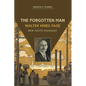 The Forgotten Man: Walter Hines Page, New South Visionary