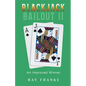 Blackjack Bailout II: An Improved Winner