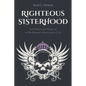 Righteous Sisterhood: The Politics and Power of an All-Women's Motorcycle Club