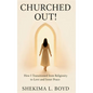 Churched Out!: How I transitioned from religiosity to Love and Inner peace