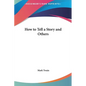How to Tell a Story and Others