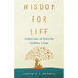 Wisdom for Life: Collections of Proverbs for Wise Living