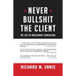 Never Bullshit the Client: My Life in Investment Consulting