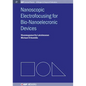 Nanoscopic Electrofocusing for Bio-Nanoelectronic Devices