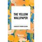 The Yellow Wallpaper