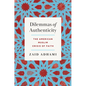 Dilemmas of Authenticity: The American Muslim Crisis of Faith