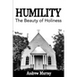 Humility: The Beauty of Holiness