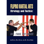 Filipino Martial Arts Strategy and Tactics: De-Fang the Snake