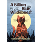 A Billion Blue Wildebeest