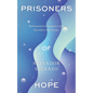 Prisoners of Hope: Motivational Conversations to Help You Achieve Your Dreams