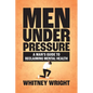 Men Under Pressure: A Man's Guide to Reclaiming Mental Health