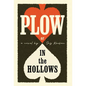 Plow: In the Hollows