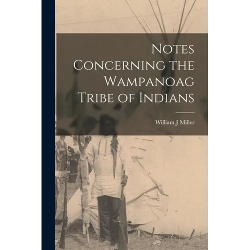 Notes Concerning the Wampanoag Tribe of Indians