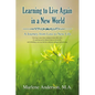 Learning to Live Again in a New World: A Journey from Loss to New Life
