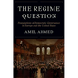 The Regime Question: Foundations of Democratic Governance in Europe and the United States