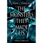 The Monsters They Made Us