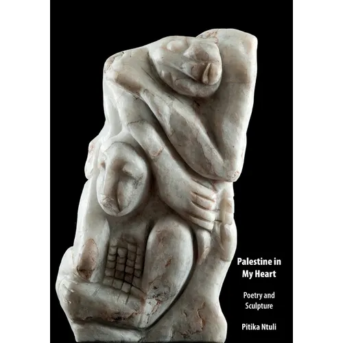 Palestine in My Heart: Poetry and Sculpture