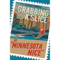 Grabbing A Slice Of "Minnesota Nice"
