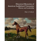 Historical Memories of American Saddlebred Visionaries