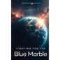 Fighting for the Blue Marble