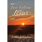 Just Follow Jesus