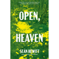 Open, Heaven