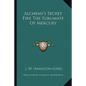 Alchemy's Secret Fire The Sublimate Of Mercury