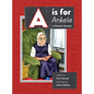 A is for Ankela: A Hutterite Alphabet
