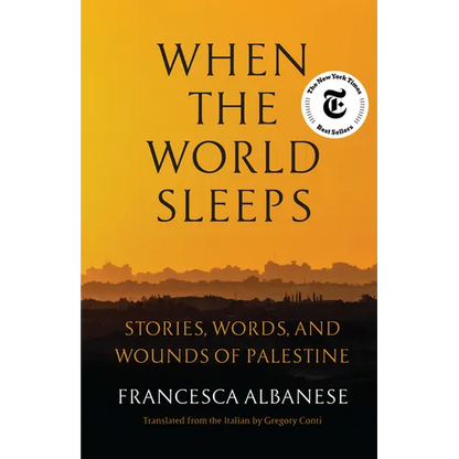 When the World Sleeps: Stories, Words, and Wounds of Palestine - Hardcover