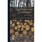 Logging and Lumbering; or, Forest Utilization; a Textbook for Forest Schools