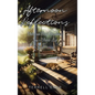 Afternoon Reflections: Poetry and Brief Observations from a Blessed Life