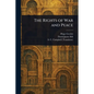 The Rights of War and Peace