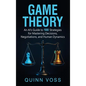 Game Theory: An AI's Guide to 100 Strategies for Mastering Decisions, Negotiations, and Human Dynamics