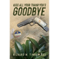Kiss All Your Thank-You's Goodbye