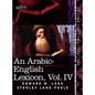 An Arabic-English Lexicon (in Eight Volumes), Vol. IV: Derived from the Best and the Most Copious Eastern Sources